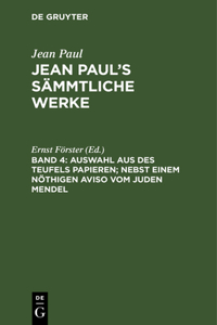Jean Paul's Sämmtliche Werke, Band 4, Auswahl aus des Teufels Papieren; nebst einem nöthigen Aviso vom Juden Mendel