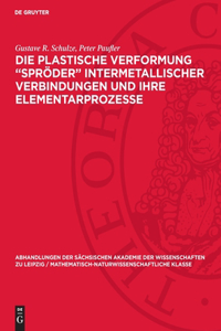 Die Plastische Verformung "Spröder" Intermetallischer Verbindungen Und Ihre Elementarprozesse