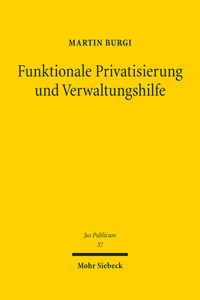 Funktionale Privatisierung Und Verwaltungshilfe