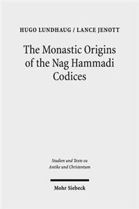 Monastic Origins of the Nag Hammadi Codices