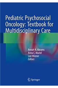 Pediatric Psychosocial Oncology: Textbook for Multidisciplinary Care