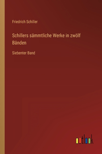 Schillers sämmtliche Werke in zwölf Bänden