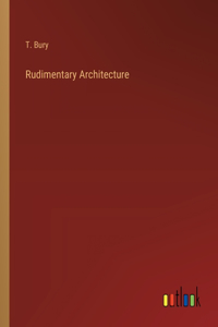 Rudimentary Architecture