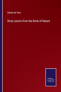 Stray Leaves from the Book of Nature