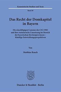 Das Recht Der Domkapitel in Bayern