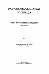 Das Alteste 'Necrolog' Des Klosters St. Maximin VOR Trier