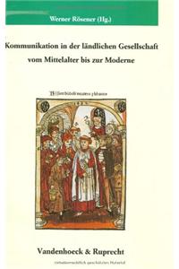 Kommunikation in der ländlichen Gesellschaft vom Mittelalter bis zur Moderne