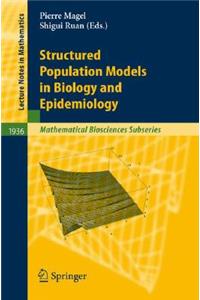 Structured Population Models in Biology and Epidemiology