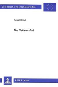 Der Osttimor-Fall: Eine Standortbestimmung Zum Selbstbestimmungsrecht Der Voelker