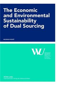 Economic and Environmental Sustainability of Dual Sourcing