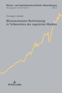 Boersenautonome Rechtsetzung in Teilbereichen des regulierten Marktes