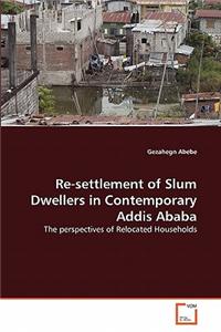 Re-settlement of Slum Dwellers in Contemporary Addis Ababa