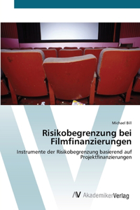 Risikobegrenzung bei Filmfinanzierungen
