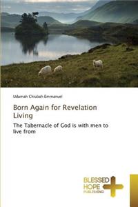 Born Again for Revelation Living