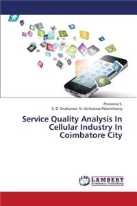 Service Quality Analysis in Cellular Industry in Coimbatore City