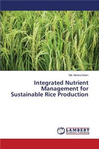 Integrated Nutrient Management for Sustainable Rice Production
