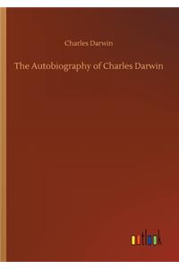 Autobiography of Charles Darwin