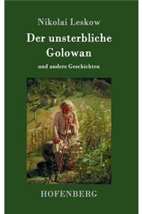 unsterbliche Golowan