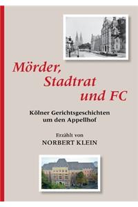 Mörder, Stadtrat und FC