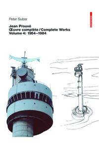 Jean Prouvé – Œuvre Complète / Complete Works