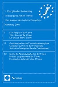 1. Europaischer Juristentag - 1st European Jurists Forum - 1ere Journee Des Juristes Europeens Nurnberg 2001