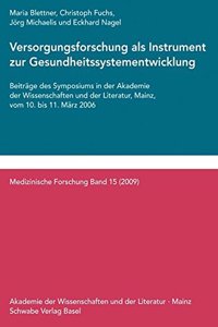 Versorgungsforschung ALS Instrument Zur Gesundheitssystementwicklung