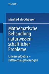 Mathematische Behandlung Naturwissenschaftlicher Probleme