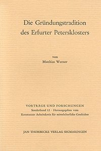 Die Greundungstradition Des Erfurter Petersklosters