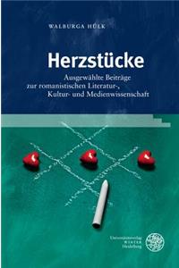 Herzstucke: Ausgewahlte Beitrage Zur Romanistischen Literatur-, Kultur- Und Medienwissenschaft