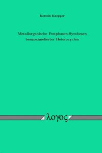 Metallorganische Festphasen-Synthesen Benzoannelierter Heterocyclen