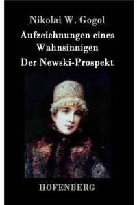 Aufzeichnungen eines Wahnsinnigen / Der Newski-Prospekt