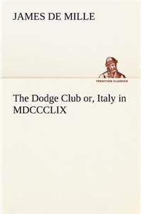 Dodge Club or, Italy in MDCCCLIX