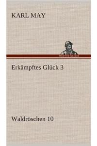 Erkämpftes Glück 3