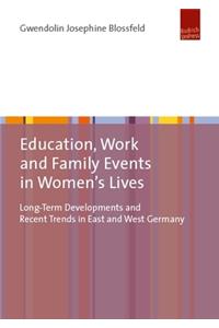 Education, Work, and Family Events in Women's Lives