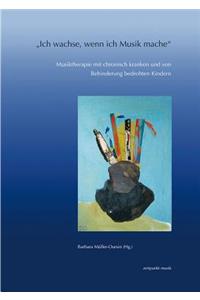 Ich Wachse, Wenn Ich Musik Mache