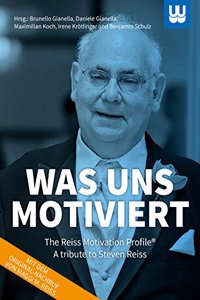 Was uns motiviert: The Reiss Motivation ProfileÂ® - A tribute to Steven Reiss