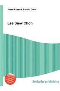Lee Siew Choh