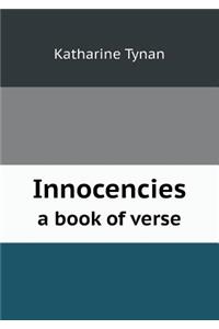 Innocencies a Book of Verse