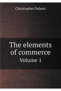 The elements of commerce Volume 1