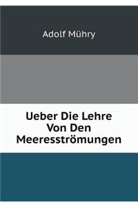 Ueber Die Lehre Von Den Meeresströmungen