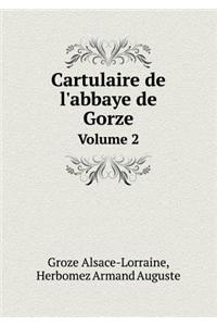 Cartulaire de l'abbaye de Gorze Volume 2