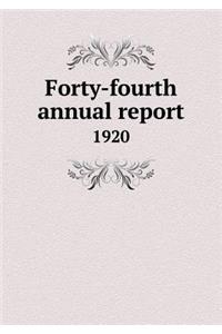 Forty-Fourth Annual Report 1920