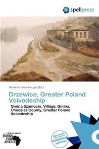 Drzewice, Greater Poland Voivodeship