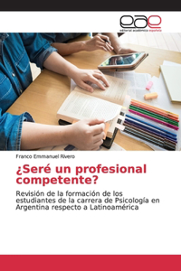 ¿Seré un profesional competente?