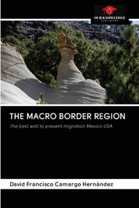 The Macro Border Region