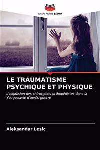 Traumatisme Psychique Et Physique