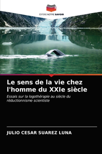 Le sens de la vie chez l'homme du XXIe siècle