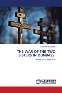 War of the Two Sisters in Donbass