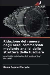 Riduzione del rumore negli aerei commerciali mediante analisi delle strutture della fusoliera