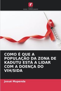 Como É Que a População Da Zona de Kadutu Está a Lidar Com a Doença Do Vih/Sida